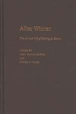 After Winter: The Art and Life of Sterling A. Brown