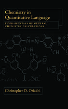 Chemistry in Quantitative Language: Fundamentals of General Chemistry Calculations