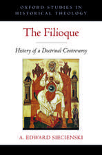 The Filioque: History of a Doctrinal Controversy