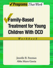 Family-Based Treatment for Young Children with OCD Workbook