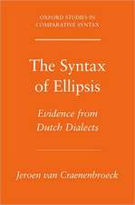 The Syntax of Ellipsis: Evidence from Dutch Dialects