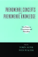 Phenomenal Concepts and Phenomenal Knowledge: New Essays on Consciousness and Physicalism