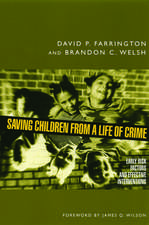 Saving Children from a Life of Crime: Early Risk Factors and Effective Interventions