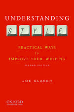 Understanding Style: Practical Ways to Improve Your Writing