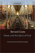 Power and the Spirit of God Toward an Experience-Based Pneumatology