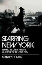 Starring New York: Filming the Grime and the Glamour of the Long 1970s