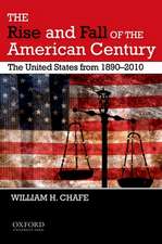 The Rise and Fall of the American Century