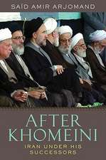 After Khomeini: Iran Under His Successors