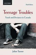 Teenage Troubles: Youth and Deviance in Canada