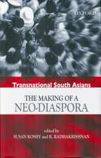 Transnational South Asians: The Making of a Neo-Diaspora