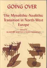 Going Over: The Mesolithic-Neolithic Transition in North-West Europe