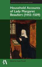 The Household Accounts of Lady Margaret Beaufort (1443-1509): From the Archives of St John's College, Cambridge