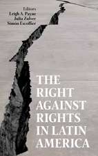 The Right against Rights in Latin America