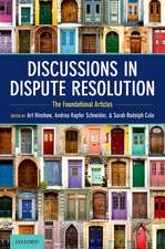 Discussions in Dispute Resolution: The Foundational Articles