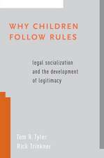 Why Children Follow Rules: Legal Socialization and the Development of Legitimacy