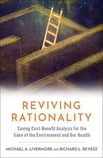 Reviving Rationality: Saving Cost-Benefit Analysis for the Sake of the Environment and Our Health