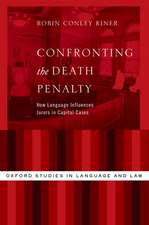 Confronting the Death Penalty: How Language Influences Jurors in Capital Cases