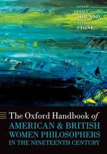 The Oxford Handbook of American and British Women Philosophers in the Nineteenth Century