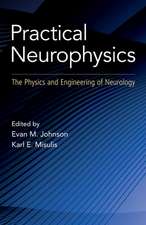 Practical Neurophysics: The Physics and Engineering of Neurology