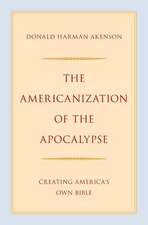 The Americanization of the Apocalypse: Creating America's Own Bible