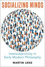 Socializing Minds: Intersubjectivity in Early Modern Philosophy