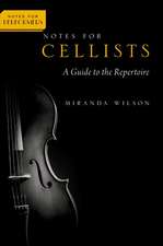 Notes for Cellists: A Guide to the Repertoire