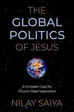 The Global Politics of Jesus: A Christian Case for Church-State Separation