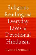 Religious Reading and Everyday Lives in Devotional Hinduism