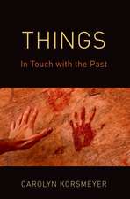 Things: In Touch with the Past