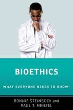 Bioethics: What Everyone Needs to KnowR