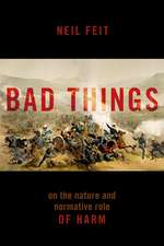 Bad Things: The Nature and Normative Role of Harm