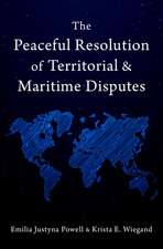 The Peaceful Resolution of Territorial and Maritime Disputes