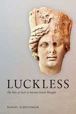Luckless: The Idea of Luck in Ancient Greek Thought