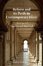 Reform and Its Perils in Contemporary Islam: The Case of Nasr Hamid Abu Zayd