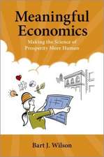 Meaningful Economics: Making the Science of Prosperity More Human