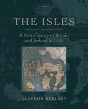 The Isles: A New History of Britain and Ireland to 1750