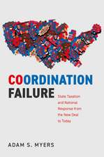 Coordination Failure: State Taxation and National Response from the New Deal to Today
