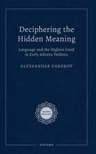 Deciphering the Hidden Meaning: Language and the Highest Good in Early Advaita Vedānta