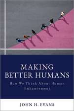 Making Better Humans