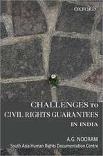 Challenges to Civil Rights Guarantees in India