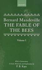 The Fable of the Bees: Or Private Vices, Publick Benefits