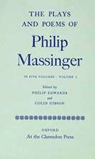 The Plays and Poems of Philip Massinger: 5 volume set