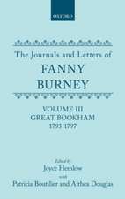 The Journals and Letters of Fanny Burney (Madame d'Arblay): Volume III: Great Bookham, 1793-1797