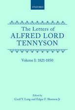 The Letters of Alfred Lord Tennyson: Volume I: 1821-1850