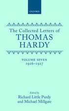 The Collected Letters of Thomas Hardy: Volume 7: 1926-1927: with Addenda, Corrigenda, and General Index