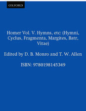 Homer Vol. V. Hymns, etc: (Hymni, Cyclus, Fragmenta, Margites, Batr, Vitae)