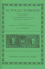 M. Tulli Ciceronis De Re Publica, De Legibus, Cato Maior de Senectute, Laelius de Amicitia