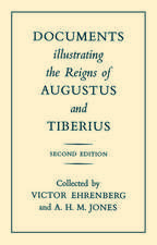 Documents Illustrating the Reigns of Augustus and Tiberius