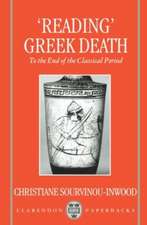 `Reading' Greek Death: To the End of the Classical Period