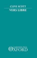 Vers Libre: The Emergence of Free Verse in France 1886-1914